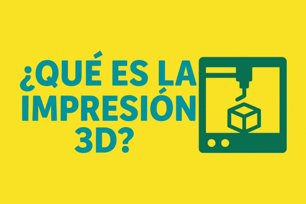que es la impresion 3d